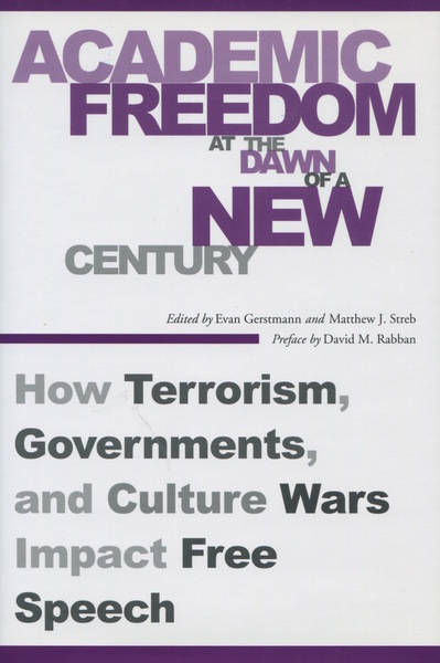 Cover of Academic Freedom at the Dawn of a New Century by Edited by Evan Gerstmann and Matthew J. Streb, Preface by David M. Rabban