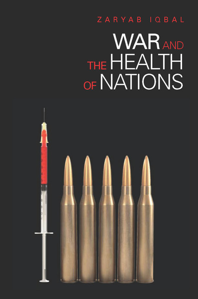 Cover of War and the Health of Nations by Zaryab Iqbal
