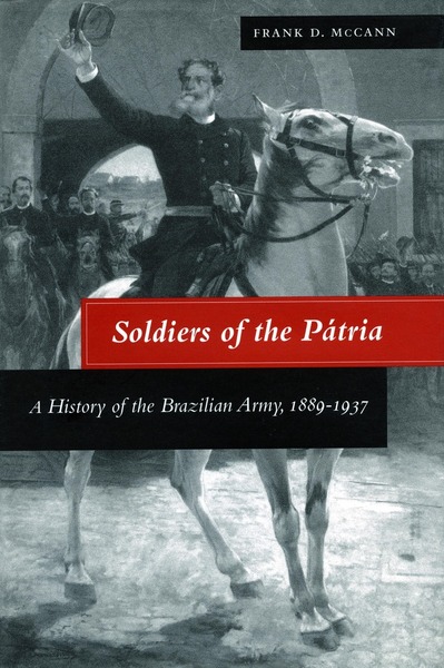 Cover of Soldiers of the Pátria by Frank D. McCann
