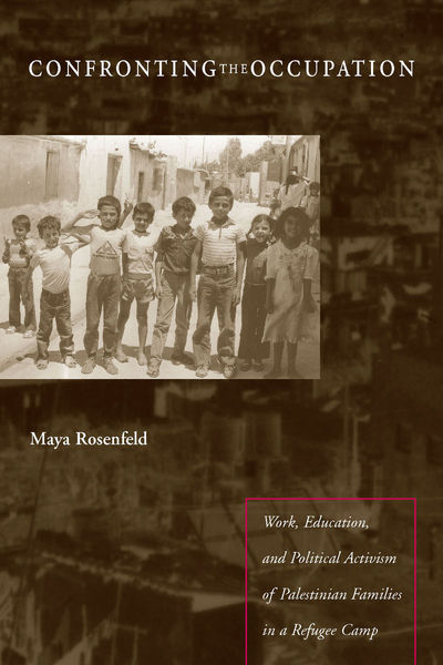 Cover of Confronting the Occupation by Maya Rosenfeld
