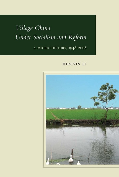 Cover of Village China Under Socialism and Reform by Huaiyin Li