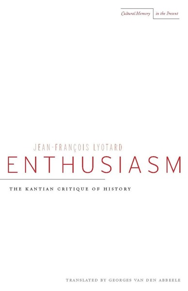Cover of Enthusiasm by Jean-François Lyotard Translated by Georges Van Den Abbeele