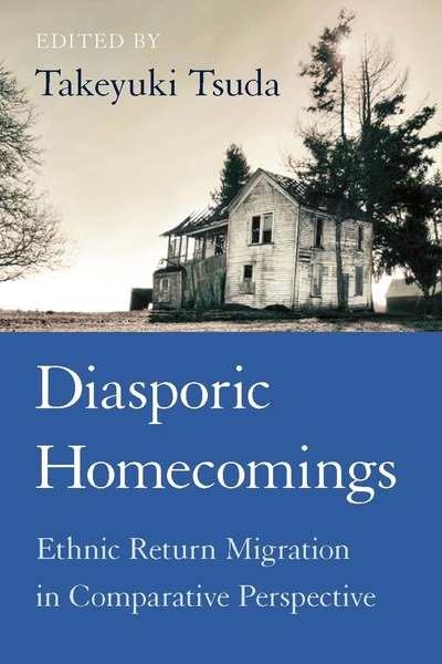 Cover of Diasporic Homecomings by Edited by Takeyuki Tsuda