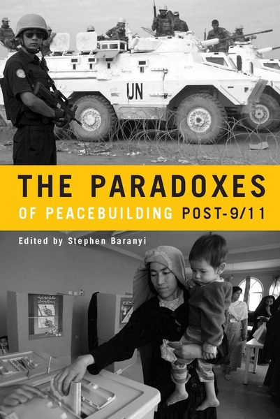 Cover of The Paradoxes of Peacebuilding Post-9/11 by Edited by Stephen Baranyi