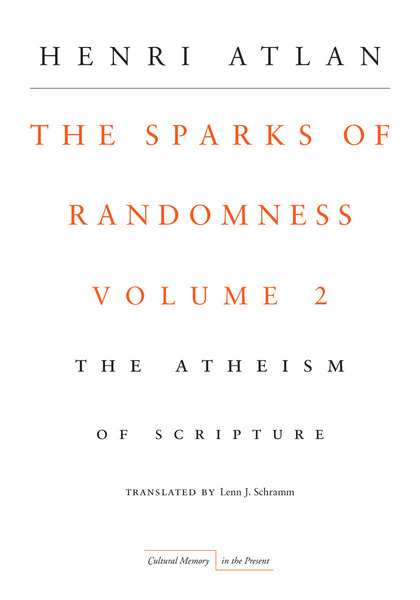 Cover of The Sparks of Randomness, Volume 2 by Henri Atlan Translated by Lenn J.Schramm