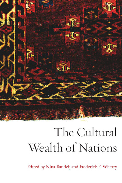 Cover of The Cultural Wealth of Nations by Edited by Nina Bandelj and Frederick F. Wherry