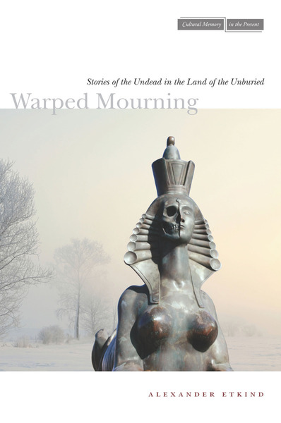 Cover of Warped Mourning by Alexander Etkind