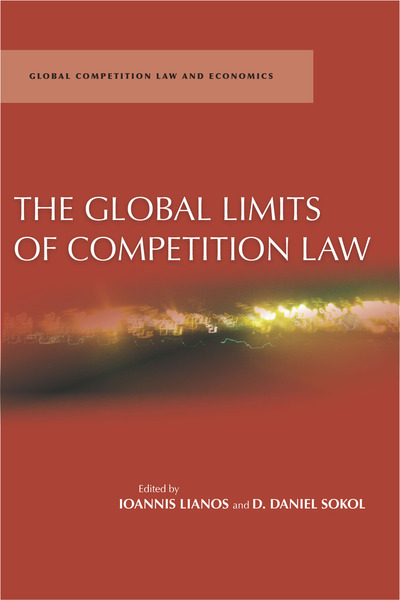 Cover of The Global Limits of Competition Law by Edited by Ioannis Lianos and D. Daniel Sokol