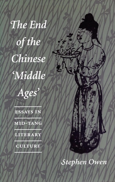 Cover of The End of the Chinese ‘Middle Ages’ by Stephen Owen