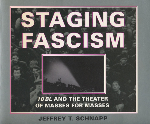 Cover of Staging Fascism by Jeffrey T. Schnapp