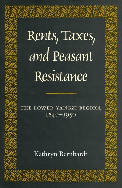 Cover of Rents, Taxes, and Peasant Resistance by Kathryn Bernhardt