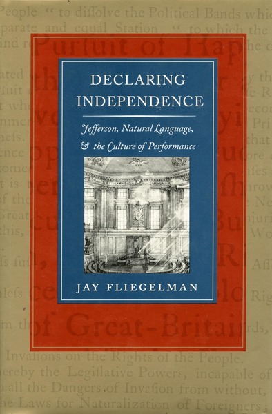 Cover of Declaring Independence by Jay Fliegelman