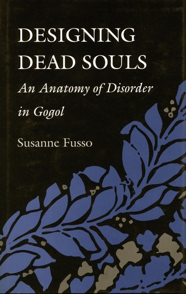Cover of Designing Dead Souls by Susanne Fusso