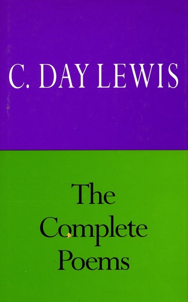 Cover of The Complete Poems of C. Day Lewis by C. Day Lewis