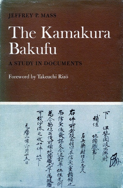 Cover of The Kamakura Bakufu by Jeffrey P. Mass