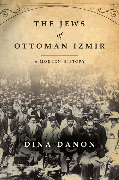 Cover of The Jews of Ottoman Izmir by Dina Danon