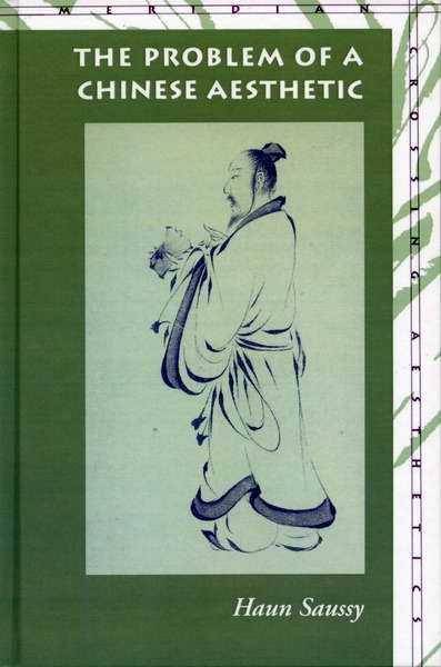 Cover of The Problem of a Chinese Aesthetic by Haun Saussy