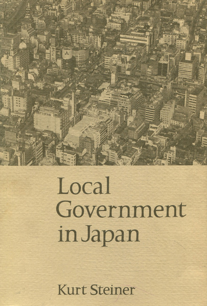Cover of Local Government in Japan by Kurt Steiner