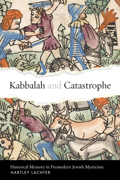 Cover of Kabbalah and Catastrophe by Hartley Lachter