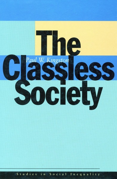 Cover of The Classless Society by Paul W. Kingston