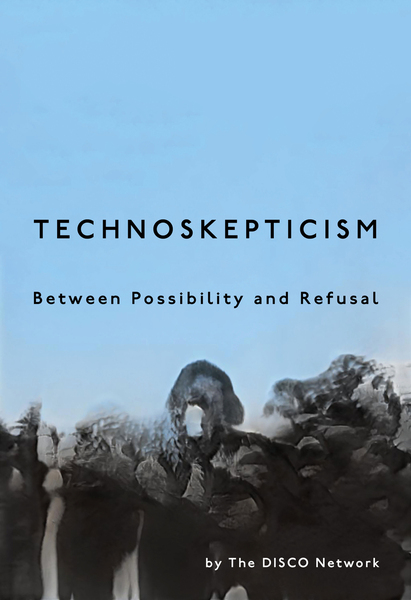 Cover of Technoskepticism by The DISCO Network