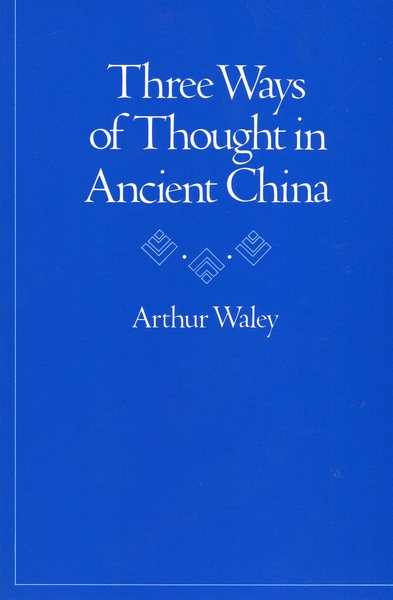 Cover of Three Ways of Thought in Ancient China by Arthur Waley