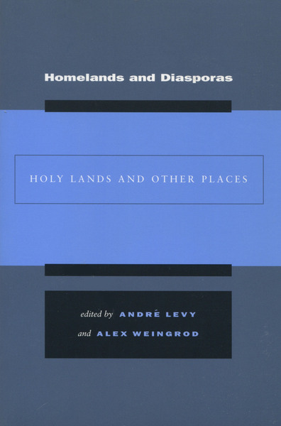 Cover of Homelands and Diasporas by Edited by André Levy and Alex Weingrod