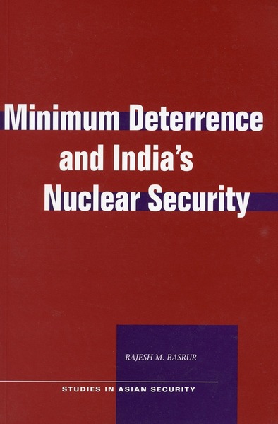 Cover of Minimum Deterrence and India’s Nuclear Security by Rajesh M. Basrur