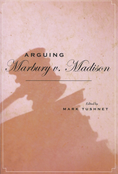 Cover of Arguing Marbury v. Madison by Edited by Mark Tushnet