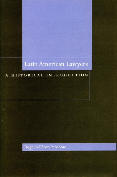 Cover of Latin American Lawyers by Rogelio Pérez-Perdomo