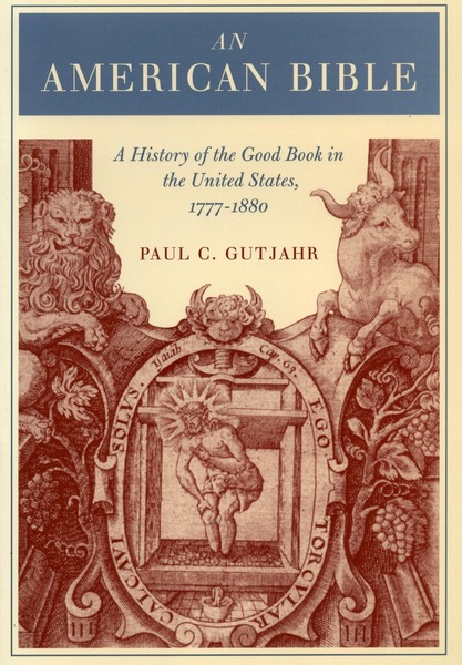 Cover of An American Bible by Paul Gutjahr