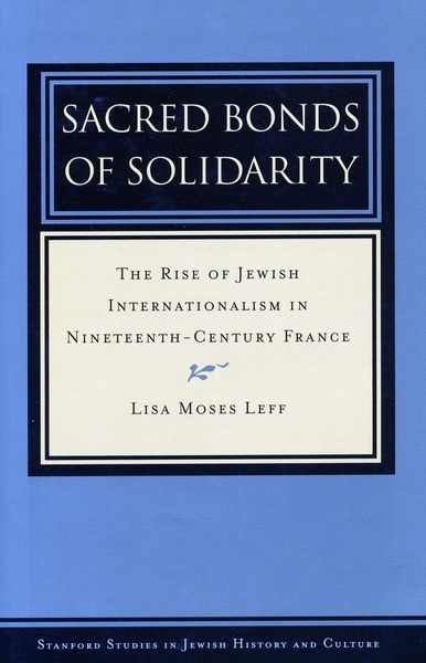 Cover of Sacred Bonds of Solidarity by Lisa Moses Leff