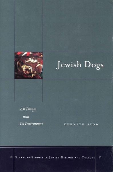 Cover of Jewish Dogs by Kenneth Stow