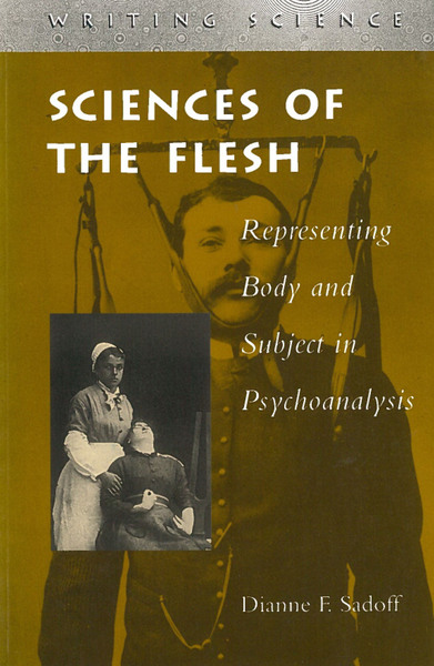 Cover of Sciences of the Flesh by Dianne F. Sadoff