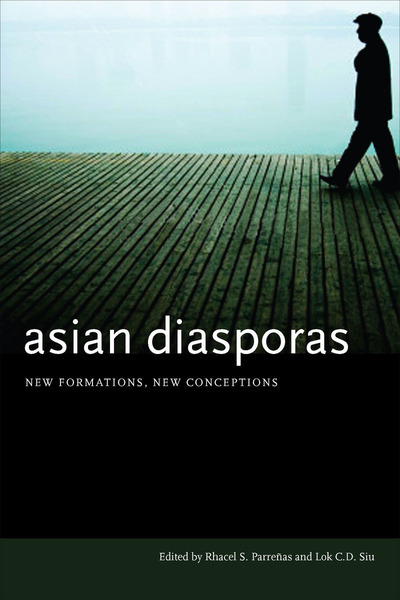 Cover of Asian Diasporas by Edited by Rhacel S. Parreñas and Lok C. D. Siu