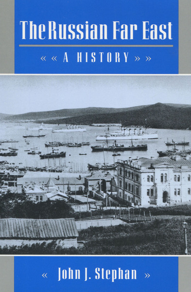 Cover of The Russian Far East by John J. Stephan